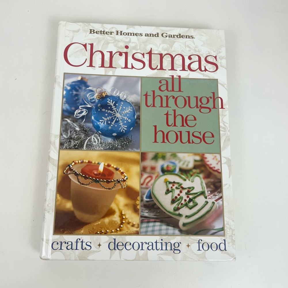 Better Homes & Gardens Christmas All Through The House Food Craft Decor Hardback